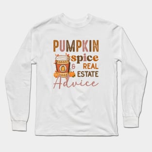 Pumpkin Spice And Real Estate Advice Funny Real Estate Agent Halloween Long Sleeve T-Shirt